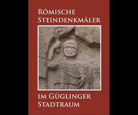 Broschüre "Römische Steindenkmäler im Güglinger Stadtraum" 